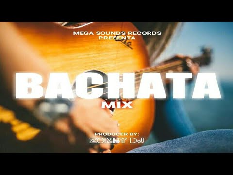 Bachata Mix 2020 🌑 Zomby DJ - Mega Sounds Records