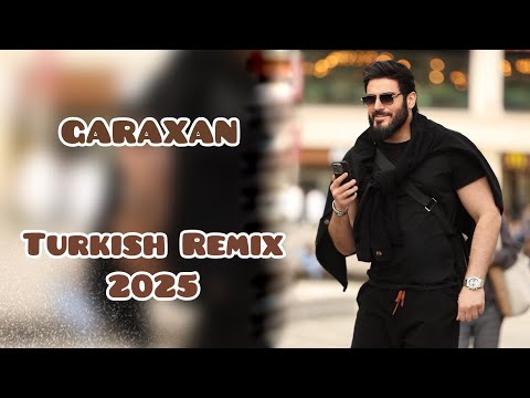 Garaxan - Turkish Remix 2025 (live)