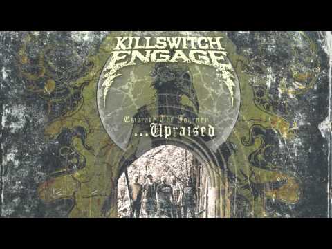 Killswitch Engage - Embrace the Journey...Upraised (Audio)