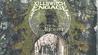 Killswitch Engage - Embrace the Journey...Upraised (Audio)