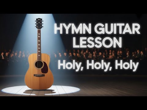Learn How To Play "Holy Holy Holy" On Guitar In Just Minutes!