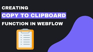 Creating Copy to Clipboard Function in Webflow | Webflow Tutorials