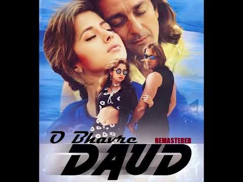 O Bhavre - Daud - REMASTERED
