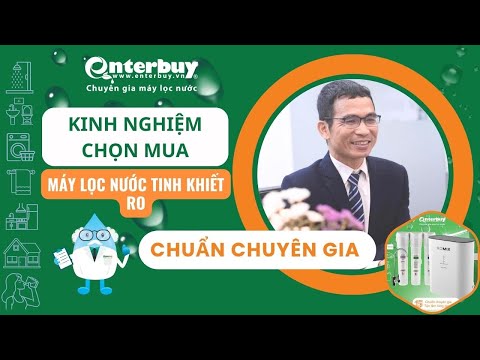 Kinh nghiệm chọn mua máy lọc nước RO cho gia đình đúng chuẩn chất lượng