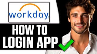 How To Login Workday App (2025) - Full Guide
