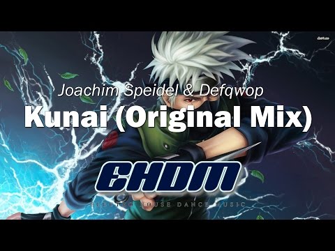 Joachim Speidel & Defqwop  - (Kunai Original Mix) ///Track support / EDM / Bigroom