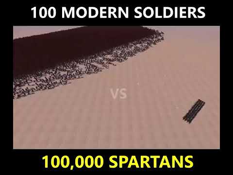 100 modern soldiers Vs 100000 Spartans