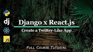 Create a Twitter-like App with Python Django JavaScript and React. Full TUTORIAL