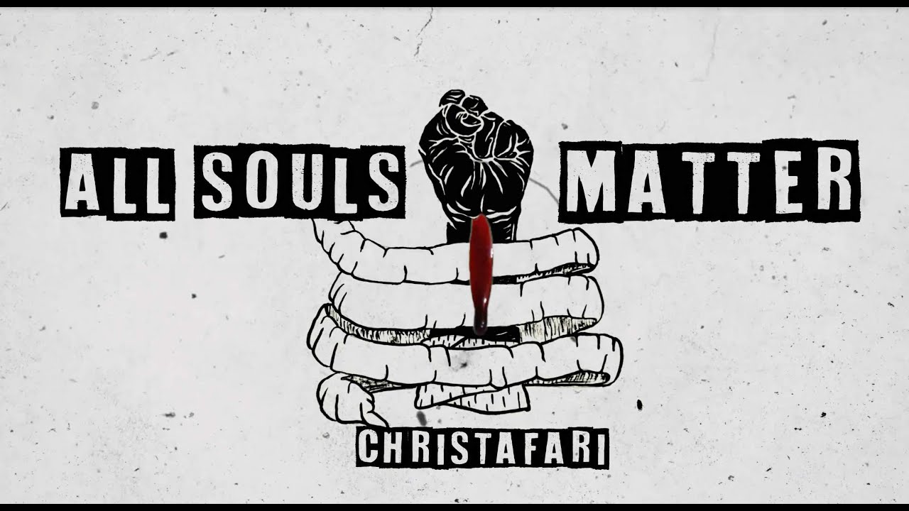Christafari - All Souls Matter