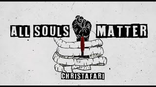 All Souls Matter Music Video