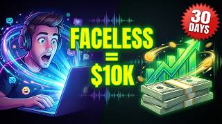 How to Start a Faceless YouTube Channel & Earn $10K in 30 Days With Zero Experience