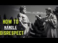 20 Stoic Tips for Dealing with DISRESPECT.