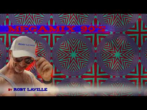 Ultimate 90's Megamix  Roby Laville