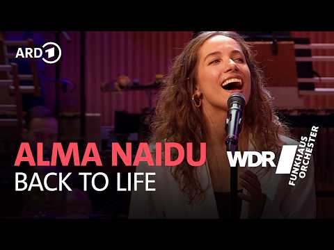 Alma Naidu - Back To Life | WDR Funkhausorchester