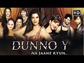 Dunno Y Na Jaane Kyun Full Movie Kapil Sharma Zeenat Aman Rituparna Sengupta Hindi Movie