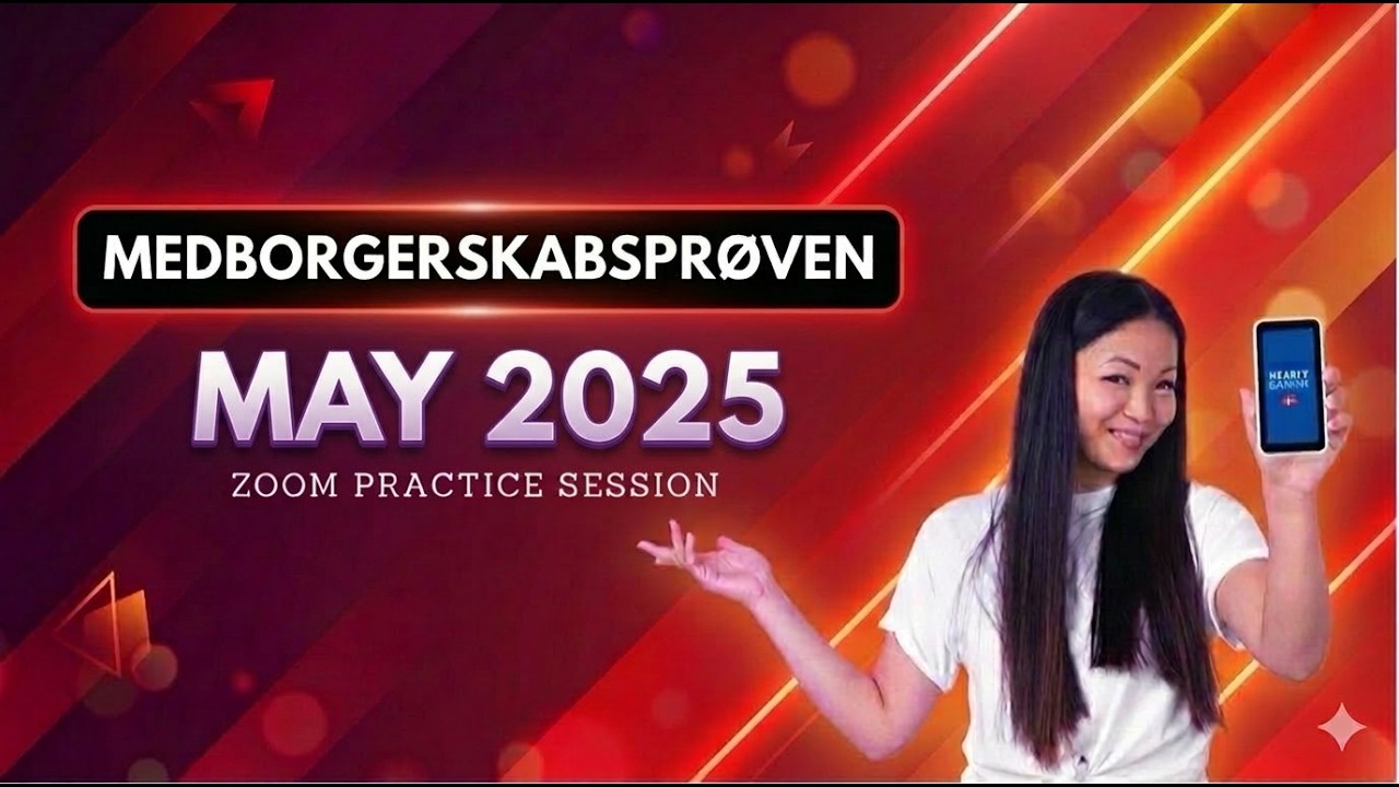 Medborgerskabsprøven May 2025 (Practice Session on 08/03/2026)