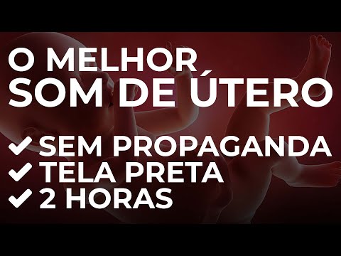 2 HORAS DE SOM DE ÚTERO | TELA PRETA | SEM PROPAGANDA NO MEIO