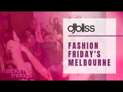 Dj Bliss at Fashion Fridays Melbourne - 11th May .mp4