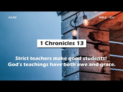 【 1 Chronicles 13 】 Strict teachers make good students! God’s teachings have both awe and grace.