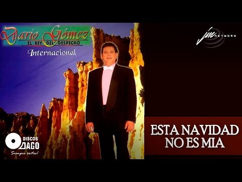 Darío Gómez - Esta Navidad No Es Mia [Audio Oficial]
