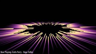 Knife Party - Rage Valley