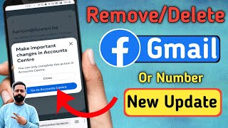 Facebook Gmail Or Number Remove Problem Solve😲 Make important changes in accounts Centre 2024