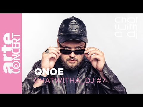 QNOE bei Chat with a DJ - ARTE Concert