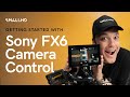 SmallHD Tech Tips: Getting Started with Sony FX6 Camera Control