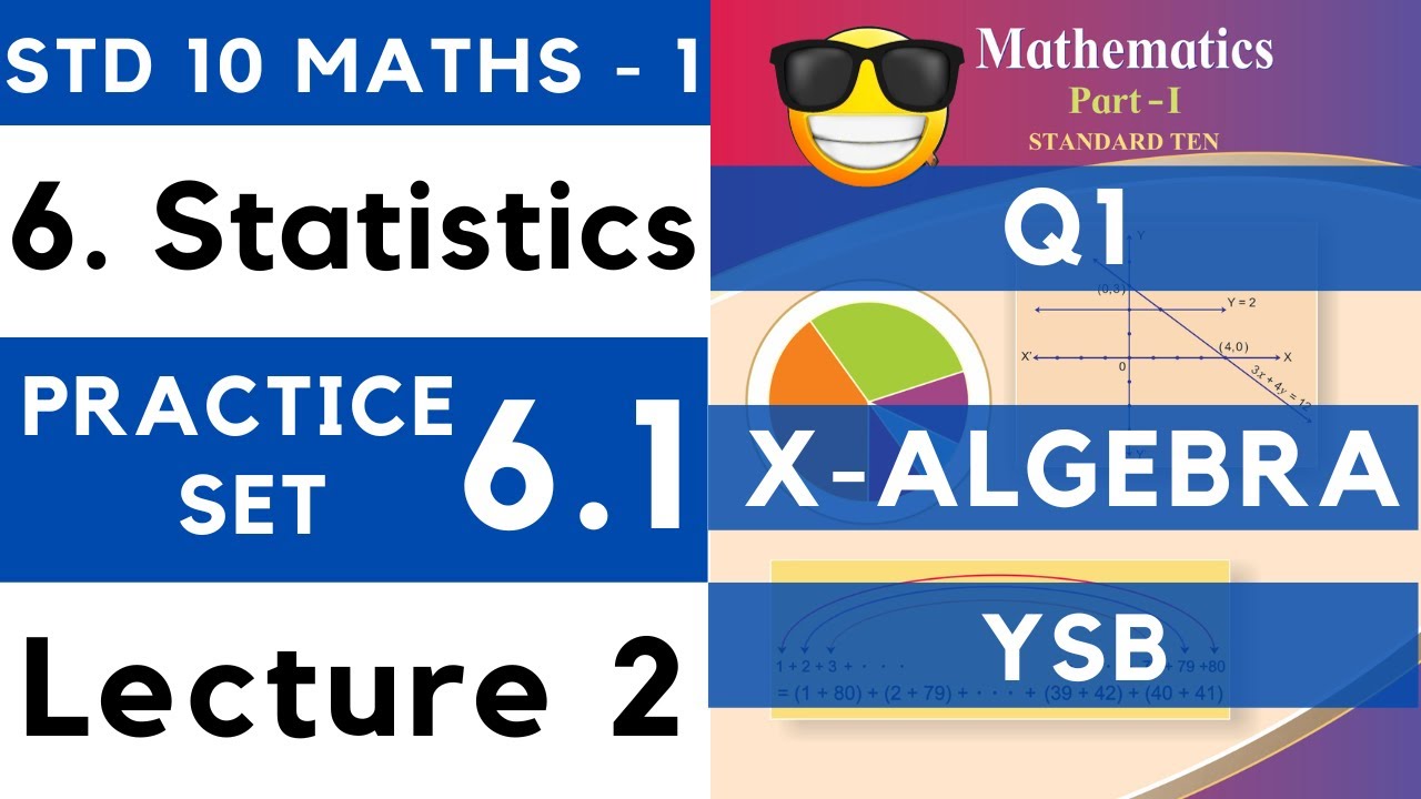 Statistics | Practice Set 6.1 Lecture 2 | SSC Class 10th Algebra | Maths 1 | Maharashtra