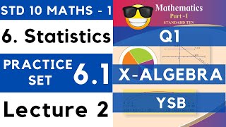 Statistics | Practice Set 6.1 Lecture 2 | SSC Class 10th Algebra | Maths 1 | Maharashtra