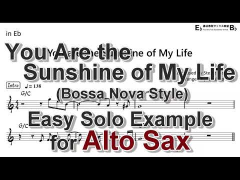 You are the Sunshine of My Life (Stevie Wonder) - Bossa Nova Style - Easy Solo Example for Alto Sax