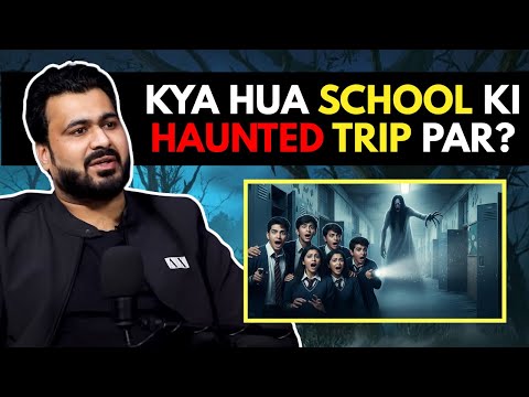 What happened on the school's haunted trip? || Real Horror Story || Best Of RealTalk