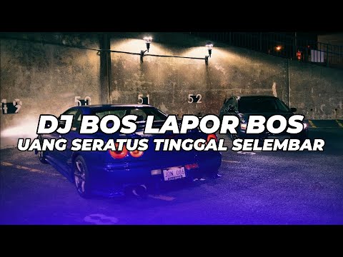 DJ BOS LAPOR BOS UANG SERATUS TINGGAL SELEMBAR VIRAL TIKTOK FULL BASS