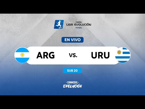 EN VIVO | ARGENTINA vs. URUGUAY | CONMEBOL LIGA EVOLUCIÓN FUTSAL - ZONA SUR | SUB20
