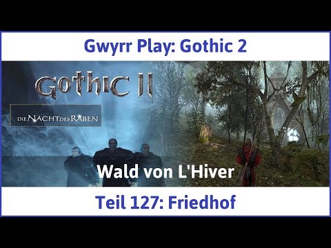 Gothic 2 Teil 127: Friedhof - Let's Play|Deutsch