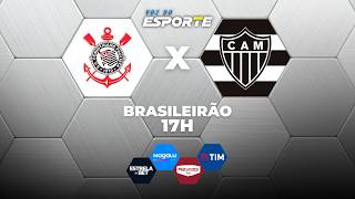 CORINTHIANS X ATLÉTICO-MG - AO VIVO | BRASILEIRÃO 2026 – 24/05/2026