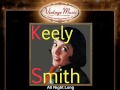 Keely Smith -- All Night Long