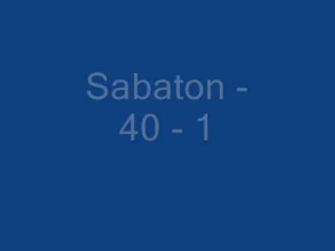 Sabaton - 40 - 1 + Lyrics!!