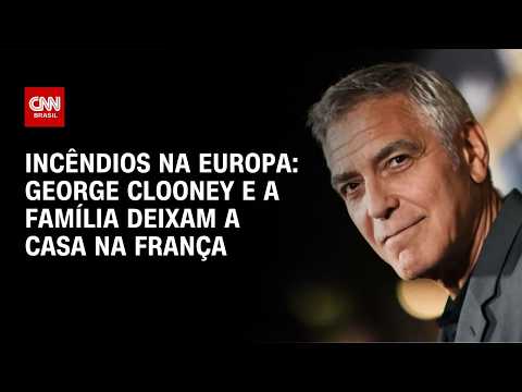 George Clooney e família evacuam casa na França por incêndios florestais | BASTIDORES CNN