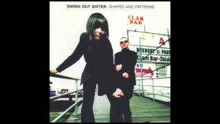 Shapes And Patterns - Swing Out Sister  (HQ)