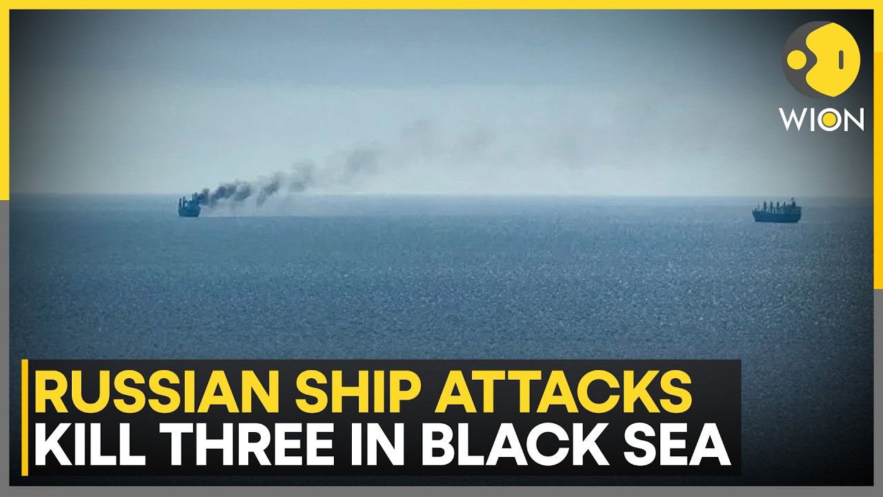 Russia strikes Ukrainian merchant ships in Black Sea, kills three sailors