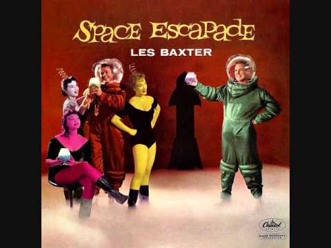 Les Baxter - Space Escapade (1958)  Full vinyl LP