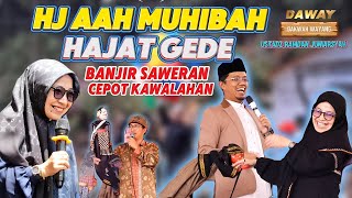 Download lagu HAJAT GEDE HJ AAH MUHIBAH BANJIR SAWERAN cepot kawalahan dakwah wayang USTADZ RAMDAN JUNIARSYAH mp3