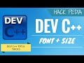 Change Dev C++ Font Style + Size (HACK PEDIA) Change Dev C++ Font Style + Size (HACK PEDIA)