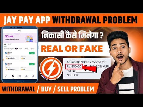 Jay Pay Earning App Todays Update | Jay Pay App Withdrawal problem Solved l Jay Pay Real Or Fake?
