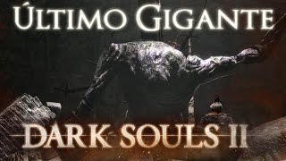 Dark Souls II  - Detonado pt6 - Último Gigante - Nils pede desculpas, muitas, chega até ser chato!