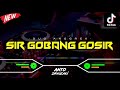 DJ SIR GOBANG GOSIR - REMIX DANGDUT‼️ VIRAL TIKTOK || FUNKOT VERSION