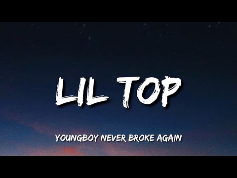 YoungBoy Never Broke Again - Lil Top (Lyrics)