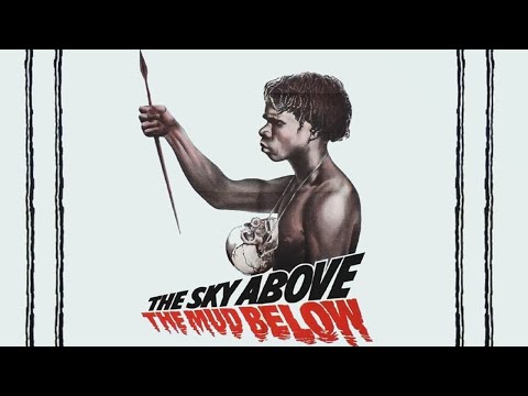 The Sky Above, The Mud Below (1961) | Full Movie | Gerard Delloye | Tony Saulnier | Herve de Maigret