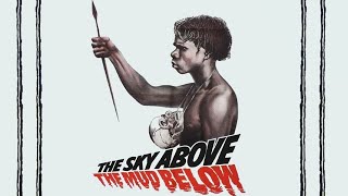 The Sky Above, The Mud Below (1961) | Full Movie | Gerard Delloye | Tony Saulnier | Herve de Maigret